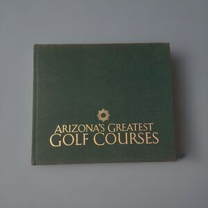 Arizona's Greatest Golf Courses 2000 Bill Huffman Color Photos *NO DUST JACKET*